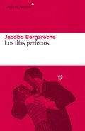 Descargar  Los días perfectos de Jacobo Bergareche en EPUB | PDF | MOBI