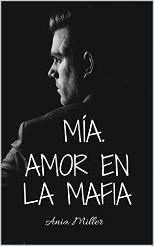 Descargar MÍA: Amor en la mafia de Ania Miller en EPUB | PDF | MOBI
