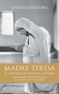 Descargar  Madre Teresa. Al amparo de Nuestra Señora de Joseph Langford en EPUB | PDF | MOBI