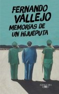 Descargar  Memorias de un hijueputa de Fernando Vallejo en EPUB | PDF | MOBI