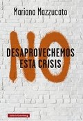 Descargar  No desaprovechemos esta crisis de Mariana Mazzucato en EPUB | PDF | MOBI