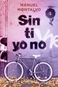 Descargar  Sin ti yo no de Manuel Montalvo en EPUB | PDF | MOBI