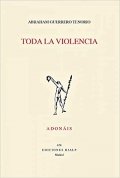 Descargar  Toda la violencia de Abraham Guerrero Tenorio en EPUB | PDF | MOBI