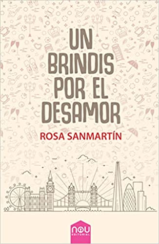 Descargar Un brindis por el desamor de Rosa Sanmartín en EPUB | PDF | MOBI