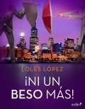 Descargar  ¡Ni un beso más! de Loles López en EPUB | PDF | MOBI