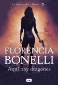 Descargar  Aquí hay dragones de Florencia Bonelli en EPUB | PDF | MOBI