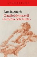 Descargar  Claudio Monteverdi. «Lamento della Ninfa» de Ramón Andrés en EPUB | PDF | MOBI