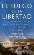 Descargar  El fuego de la libertad de Wolfram Eilenberger en EPUB | PDF | MOBI