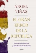 Descargar  El gran error de la República de Ángel Viñas Martín en EPUB | PDF | MOBI