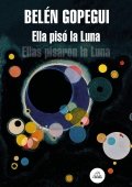 Descargar  Ella pisó la Luna de Belén Gopegui en EPUB | PDF | MOBI