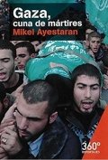 Descargar  Gaza, cuna de mártires de Mikel Ayestaran en EPUB | PDF | MOBI