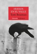 Descargar  Huesos en el valle de Tom Bouman en EPUB | PDF | MOBI
