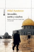 Descargar  Jerusalén, santa y cautiva de Mikel Ayestaran en EPUB | PDF | MOBI