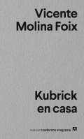 Descargar  Kubrick en casa de Vicente Molina Foix en EPUB | PDF | MOBI