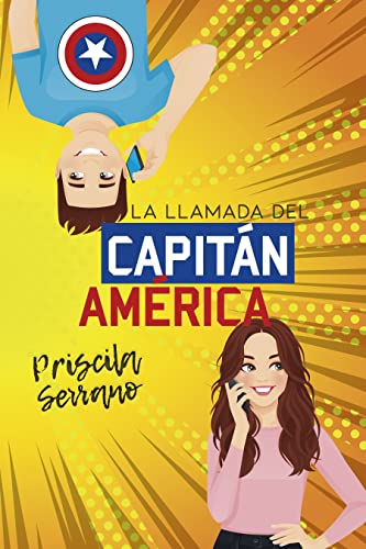 Descargar La llamada del Capitán América de Priscila Serrano en EPUB | PDF | MOBI