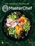 Descargar  Las recetas verdes de MasterChef de Varios Autores en EPUB | PDF | MOBI