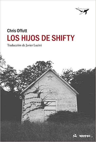 Descargar Los hijos de Shifty de Chris Offutt en EPUB | PDF | MOBI