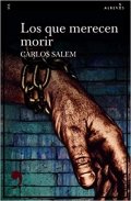 Descargar  Los que merecen morir de Carlos Salem en EPUB | PDF | MOBI