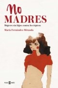 Descargar  No madres de María Fernández-Miranda en EPUB | PDF | MOBI