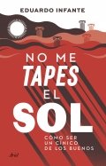 Descargar  No me tapes el sol de Eduardo Infante en EPUB | PDF | MOBI