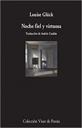 Descargar  Noche fiel y virtuosa de Louise Glück en EPUB | PDF | MOBI