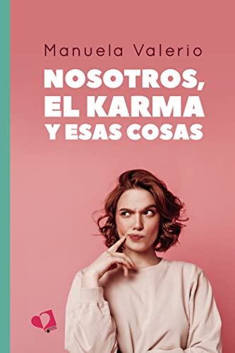 Descargar Nosotros, el karma y esas cosas de Manuela Valerio en EPUB | PDF | MOBI