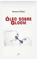 Descargar  Óleo sobre Gloom de Montse Millán en EPUB | PDF | MOBI