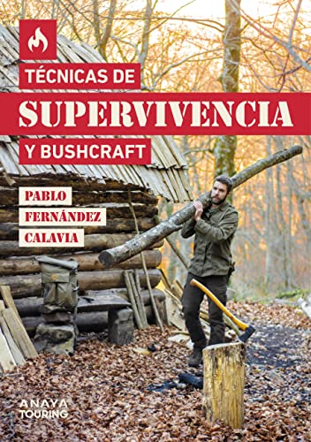 Descargar Técnicas de supervivencia y bushcraft de Pablo Fernández Calavia en EPUB | PDF | MOBI