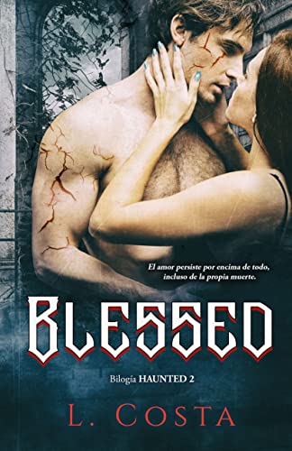 Descargar Blessed (Bilogía Haunted 2) de L. Costa en EPUB | PDF | MOBI