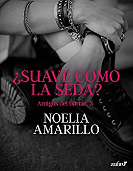 Descargar ¿Suave como la seda? de Noelia Amarillo en EPUB | PDF | MOBI