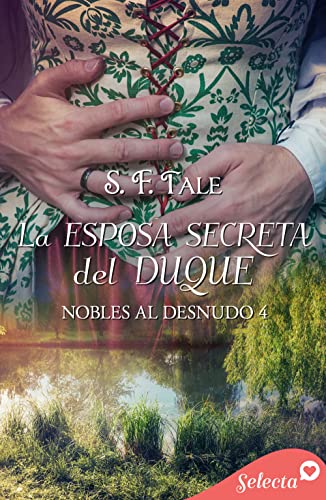 Descargar La esposa secreta del duque (Nobles al desnudo 4) de S. F. Tale en EPUB | PDF | MOBI