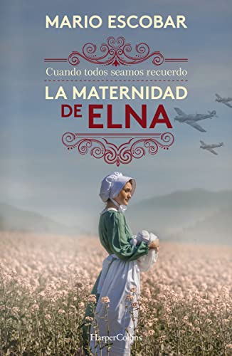 Descargar La maternidad de Elna de Mario Escobar en EPUB | PDF | MOBI