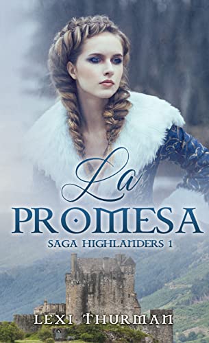 Descargar La promesa (Saga Highlanders 1) de Lexi Thurman en EPUB | PDF | MOBI