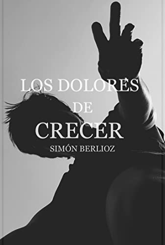 Descargar Los Dolores de Crecer de Simón Berlioz en EPUB | PDF | MOBI