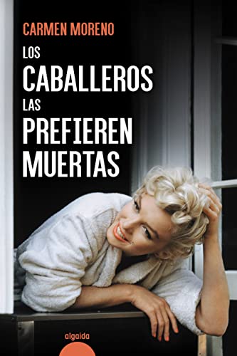 Descargar Los caballeros las prefieren muertas de Carmen Moreno en EPUB | PDF | MOBI