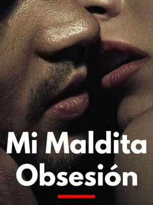 Descargar Mi Maldita Obsesión novela en EPUB | PDF | MOBI
