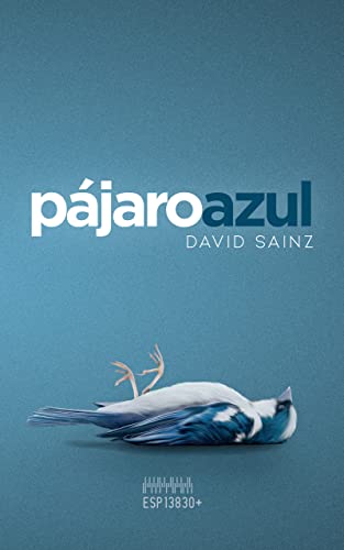 Descargar Pájaro azul de David Sainz en EPUB | PDF | MOBI