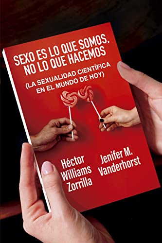 Descargar Sexo es lo que somos, no lo que hacemos de Hector Williams Zorrilla en EPUB | PDF | MOBI