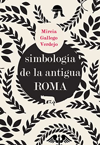 Descargar Simbología de la antigua Roma de Mireia Gallego Verdejo en EPUB | PDF | MOBI