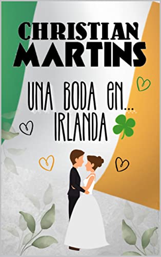 Descargar Una boda en Irlanda de Christian Martins en EPUB | PDF | MOBI