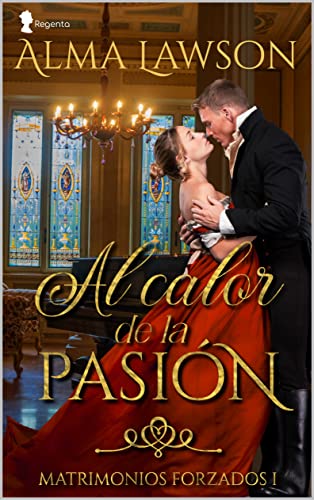 Descargar Al calor de la pasión: Matrimonios forzados I de Alma Lawson en EPUB | PDF | MOBI