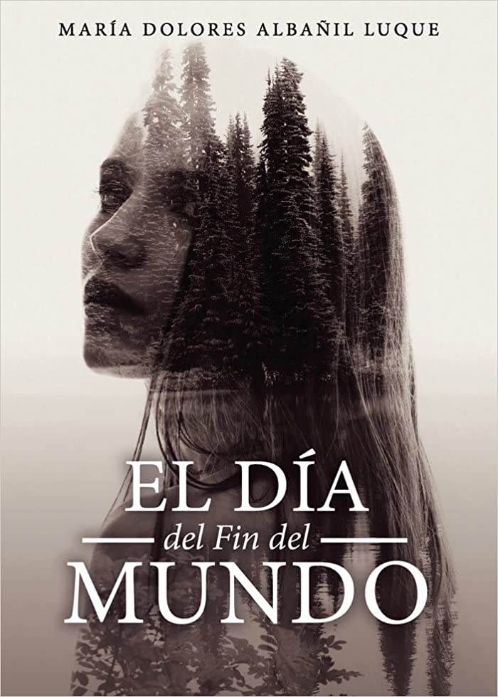 Descargar El Día del Fin del Mundo de María Dolores Albañil Luque en EPUB | PDF | MOBI