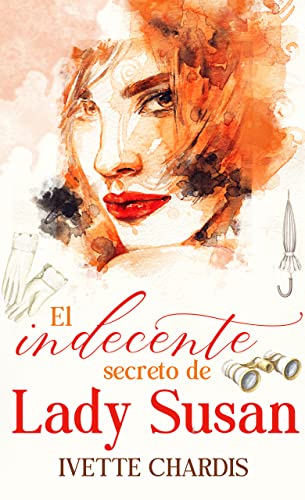 Descargar El indecente secreto de lady Susan de Ivette Chardis en EPUB | PDF | MOBI