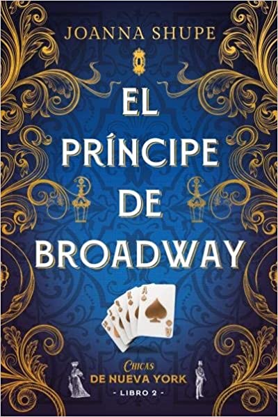 Descargar El príncipe de Broadway de Joanna Shupe en EPUB | PDF | MOBI