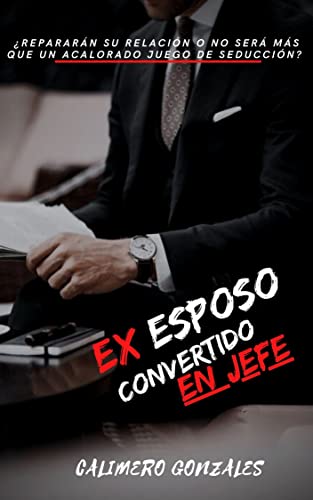 Descargar Ex esposo convertido en jefe de Calimero Gonzales en EPUB | PDF | MOBI