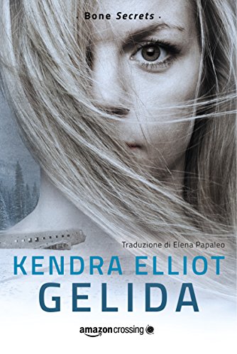 Descargar Gélida (Bone Secrets nº 2) de Kendra Elliot en EPUB | PDF | MOBI