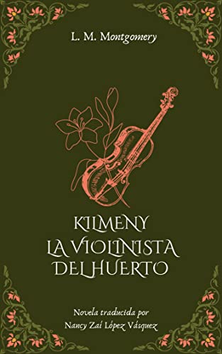 Descargar Kilmeny, la violinista del huerto de Lucy Maud Montgomery en EPUB | PDF | MOBI