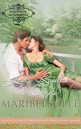 Descargar Lady Ruedas y el Conde (Escándalos de la Nobleza nº 3) de Maria Isabel Salsench Ollé en EPUB | PDF | MOBI
