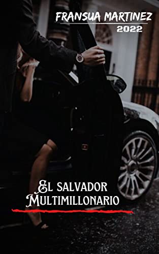 Descargar El salvador multimillonario de Fransua Martinez en EPUB | PDF | MOBI