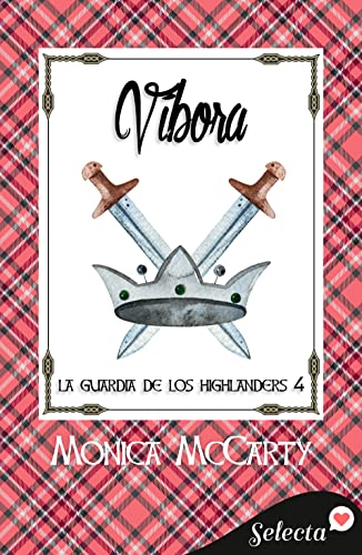 Descargar Víbora (La guardia de los Highlanders 4) de Monica McCarty en EPUB | PDF | MOBI